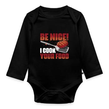 Be nice I cook your food Funny cooking - Organic Longsleeve Baby Bodysuit - black - Front