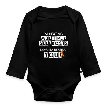 I'm Beating MS, Now I'm Beating You! - Organic Longsleeve Baby Bodysuit - black - Front