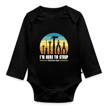I'm Here To Strip Electrical Wires Electrical - Baby Bio-Langarm-Body - Schwarz - Vorne