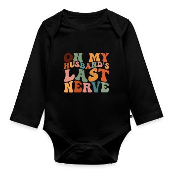 Sur le dernier nerf de mon mari - Body Bébé bio manches longues - noir - Devant
