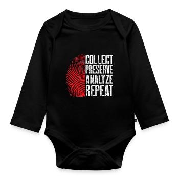 Collect Preserve Analyze Repeat | Forensic - Organic Longsleeve Baby Bodysuit - black - Front