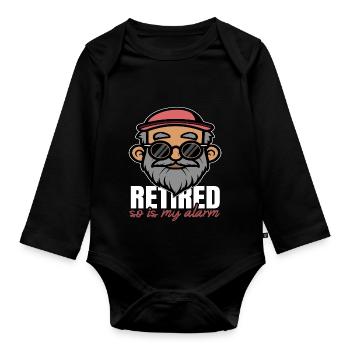 Retired so is my Alarm - Organic Longsleeve Baby Bodysuit - black - Front