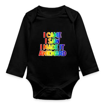 I Came I Saw I Made It Awkward Funny Saying - Organic Longsleeve Baby Bodysuit - black - Front
