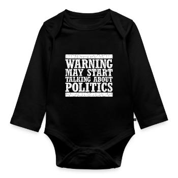 Lustige Warnung könnte anfangen, über Politik zu sprechen - Baby Bio-Langarm-Body - Schwarz - Vorne