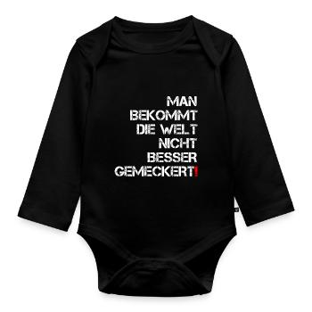 Welt Besser Meckern Lustiger Spruch Frech Geschenk - Baby Bio-Langarm-Body - Schwarz - Vorne