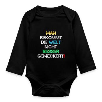 Welt Besser Gemeckert Meckern Spruch Geschenk - Baby Bio-Langarm-Body - Schwarz - Vorne