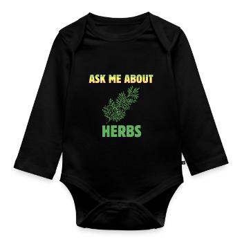 Herbalist Ask Me About Herbs Natural Healing Plant - Organic Longsleeve Baby Bodysuit - black - Front