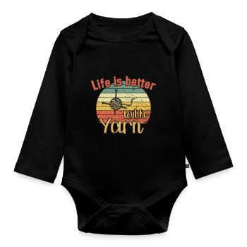 Life is better with Yarn / Häkeln - Organic Longsleeve Baby Bodysuit - black - Front