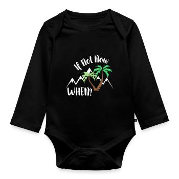 if not now. when? - Baby Bio-Langarm-Body - Schwarz - Vorne