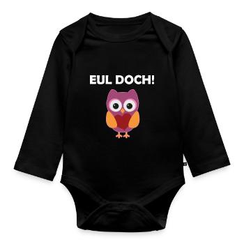 Eul Doch Lustiges Eulen Wortspiel Eule Wortwitz - Baby Bio-Langarm-Body - Schwarz - Vorne
