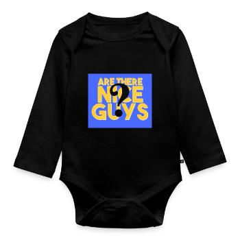 Are there any nice guys? - Organic Longsleeve Baby Bodysuit - black - Front