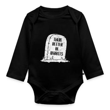 There Better Be Rabbits Tombstone - Organic Longsleeve Baby Bodysuit - black - Front