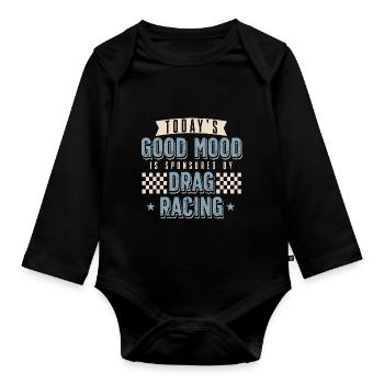 Die gute Laune von heute wird von Drag Racing gesp - Baby Bio-Langarm-Body - Schwarz - Vorne