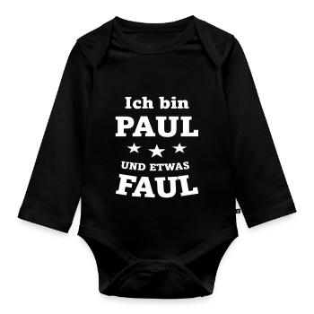 Ich bin Paul und etwas faul - Baby Bio-Langarm-Body - Schwarz - Vorne