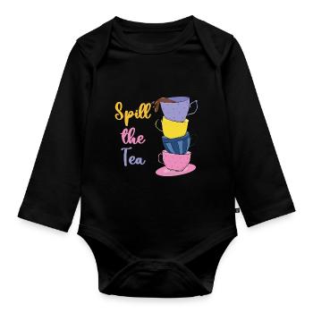Spill The Tea - Funny Pun - Organic Longsleeve Baby Bodysuit - black - Front