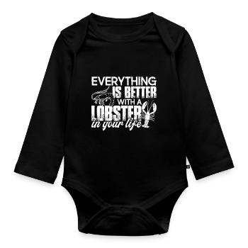 Lobster Everything Is Better With A Lobster - Organic Longsleeve Baby Bodysuit - black - Front