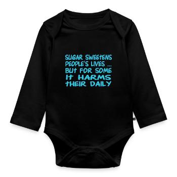 Zucker versüßt das Leben der Menschen, Funny Diabetes Aware - Baby Bio-Langarm-Body - Schwarz - Vorne