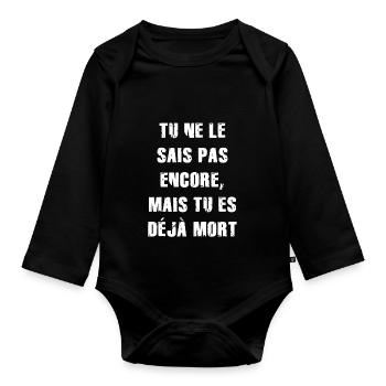 tu ne le sais pas encore mais tu es déjà mort - Body Bébé bio manches longues - noir - Devant