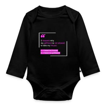 House: 2 reasons why my girlfriend - Organic Longsleeve Baby Bodysuit - black - Front