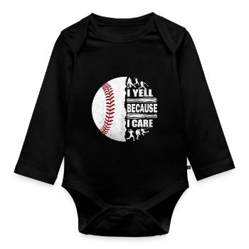 I Yell Because I Care. Baseball Dad. Father's Day - Organic Longsleeve Baby Bodysuit - black - Front