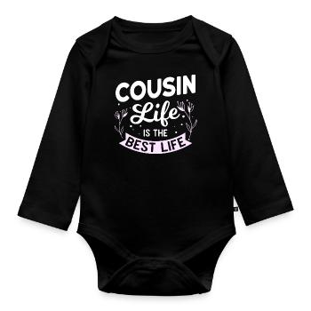 Cousin Life Is The Best Life - Cousin Cousine - Organic Longsleeve Baby Bodysuit - black - Front