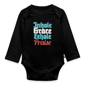Christian Faith God Preacher Inhale Grace Exhale - Organic Longsleeve Baby Bodysuit - black - Front