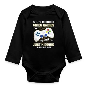 Video Game Lover Gamer A Day Without Gaming Game - Organic Longsleeve Baby Bodysuit - black - Front