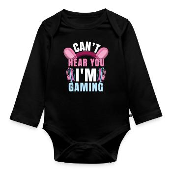 Video Game Lover Can't Hear I Am Gaming - Organic Longsleeve Baby Bodysuit - black - Front
