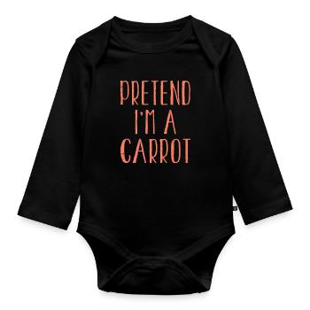 Funny Pretend I'm Carrot Costume For Halloween - Organic Longsleeve Baby Bodysuit - black - Front