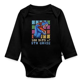 Brüllen 5. Klasse 100. Dinosaurier 100 Tage Schule - Baby Bio-Langarm-Body - Schwarz - Vorne