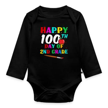 Happy 100th Day 2nd Grade 100 Days Of School - Organic Longsleeve Baby Bodysuit - black - Front