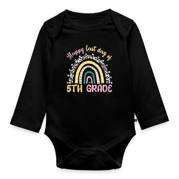 Bye 5th Grade Happy Last Class Teacher Student - Organic Longsleeve Baby Bodysuit - black - Front