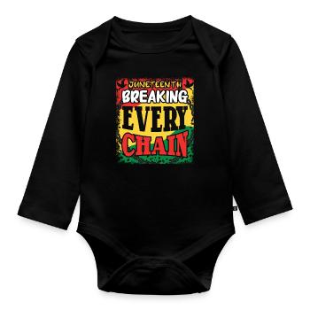 Breaking Chain Celebrate Juneteenth Black History - Organic Longsleeve Baby Bodysuit - black - Front