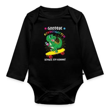 Goodbye Kindergarten School School I'm Coming - Organic Longsleeve Baby Bodysuit - black - Front