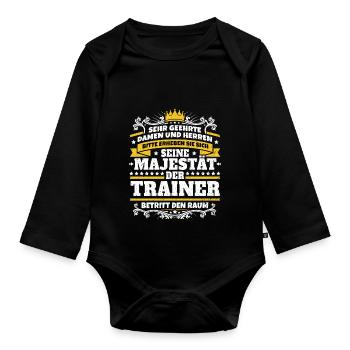 Seine Majestät der Trainer - Baby Bio-Langarm-Body - Schwarz - Vorne