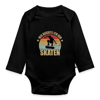 Enough for me i go skating skating skate board - Organic Longsleeve Baby Bodysuit - black - Front