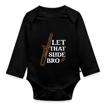 Let That Slide Bro Trombone Trombonist - Baby Bio-Langarm-Body - Schwarz - Vorne