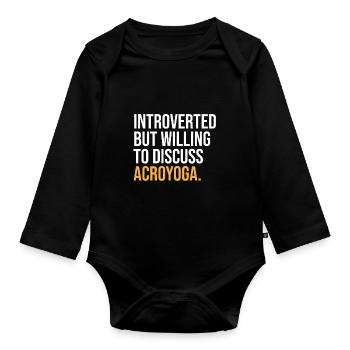 I PAUSED MY ACROYOGA TO BE HERE - Organic Longsleeve Baby Bodysuit - black - Front