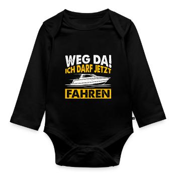 Weg Da! Ich darf jetzt Fahren Bootsführerschein Be - Baby Bio-Langarm-Body - Schwarz - Vorne