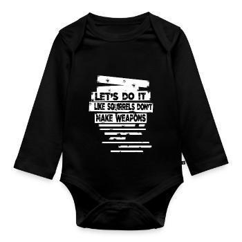 joke hippie festival peace movement funny quote - Baby Bio-Langarm-Body - Schwarz - Vorne