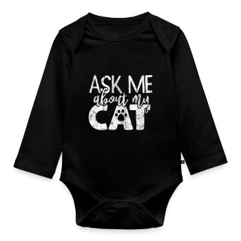 Posez-moi des questions sur mon chat - Drôles de dictons de chat - Body Bébé bio manches longues - noir - Devant