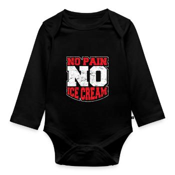 No Pain No Ice Cream Fitness Funny Gym Saying Card - Organic Longsleeve Baby Bodysuit - black - Front