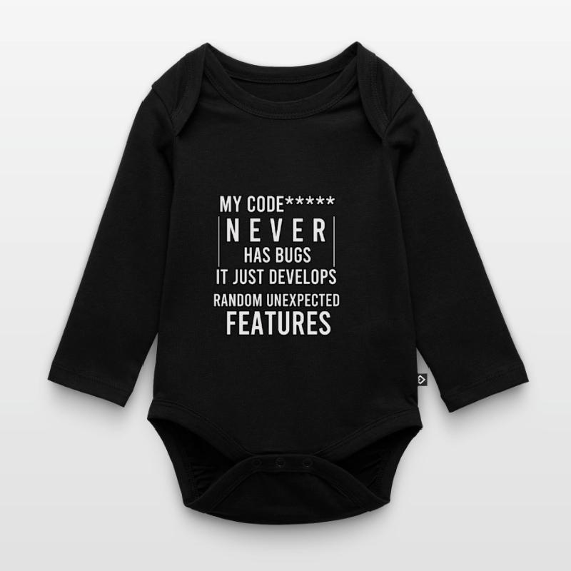 my code never has bugs it just develops random Organic Longsleeve Baby Bodysuit