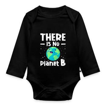 There is no Planet B - Organic Longsleeve Baby Bodysuit - black - Front