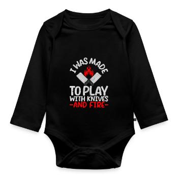 Ich wurde gemacht, um mit Messern und Feuer - Baby Bio-Langarm-Body - Schwarz - Vorne