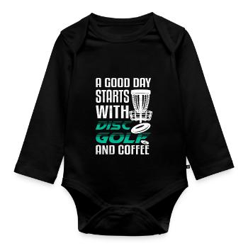 A Good Day Starts With Disc Golf Disc Golfer Frisb - Organic Longsleeve Baby Bodysuit - black - Front