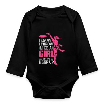 I Know I Throw Like A Girl Try To Keep Up Disc Gol - Organic Longsleeve Baby Bodysuit - black - Front