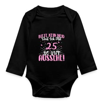 Bitte kein Neid weil ich mit 25 so gut aussehe! - Baby Bio-Langarm-Body - Schwarz - Vorne