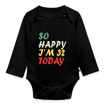 Drôle 32e anniversaire si heureux que j’ai 32 ans aujourd’hui - Body Bébé bio manches longues - noir - Devant