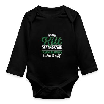 If my kilt offends you, I can take it away at any time. - Organic Longsleeve Baby Bodysuit - black - Front